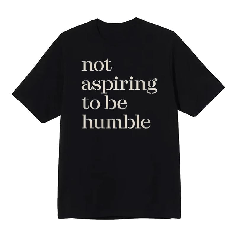 Not Aspiring To Be Humble Shirt, Kamala Harris T-Shirt Sweatshirt, It's Not The 1950, Women's Right Shirt, Unisex Casual Womenswear Menswear