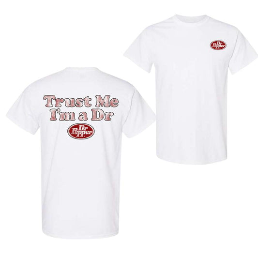 Dr Pepper 2 Sided T-Shirt, Trust me I'm A Dr Pepper T-Shirt For Men And Women, Trendy Shirt