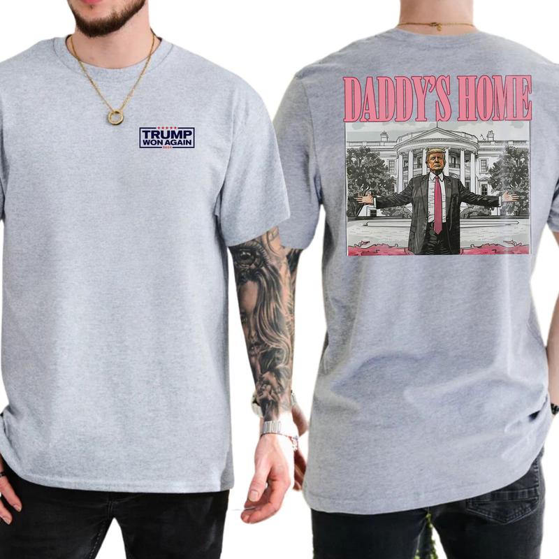 Daddy's Home Trump Shirt 2-Sided Shirt, Men's 45 47 Republican Tees, Trump MAGA T-shirt, 2024 President Tops, Cotton Fabric Classic Casual Menswear