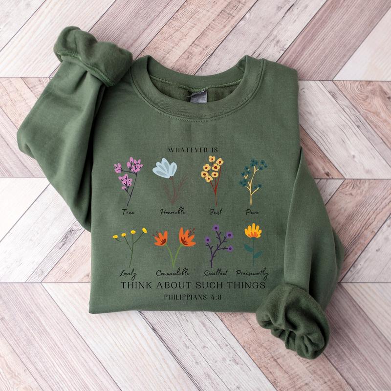 Whatever is Think About Such Things Wildflower Philippians 48 Sweatshirt, Flower Christian Bible Verse Shirt