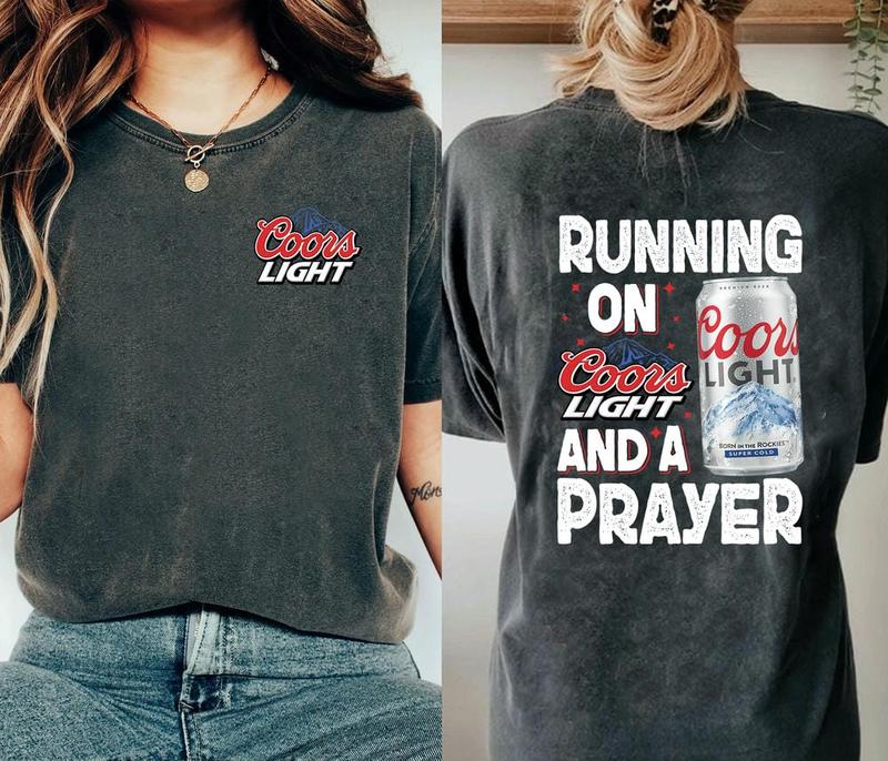 Coors Light Beer Shirt, Running On Coors Light And A Prayer Shirt, Running On And A Prayer Shirt