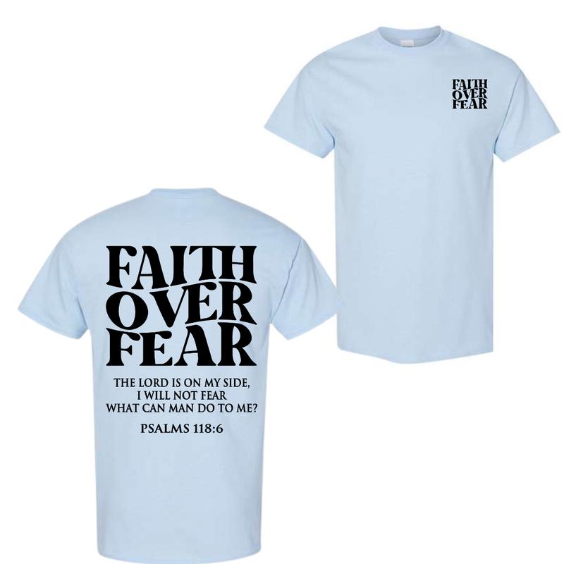 Faith Over Fear Tee Shirt, Christian T-Shirts, Jesus Shirt - For Men - For Women