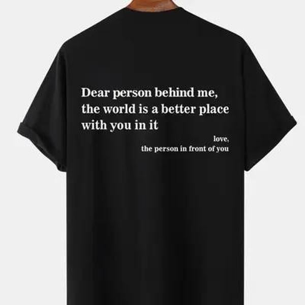 Dear Person Behind Me Tee, Slogan Graphic Round Neck T-Shirt for Daily Wear Cotton Collar