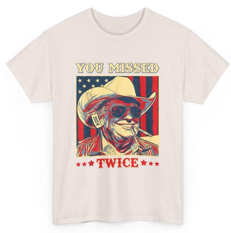 Trum You Missed Twice Mens Shirt, Funny Pro Donald Trum Cowboy Hat Assassination T-shirt For Men, Classic Tee Trump Fan Gift, Politicaltop