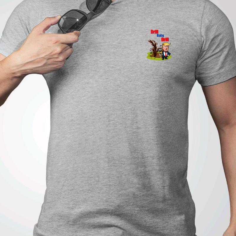 Trump- Drill Baby Drill T-Shirt Graphic Cotton Menswear trump shirt Top, Crewneck maga shirt t shirt funny meme donald trump