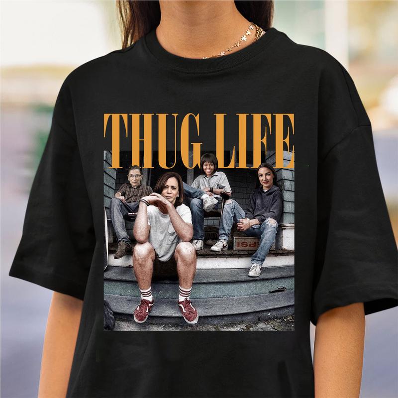 Thug Lifе Funny T-Shirts, Kamalа Ruth AOC Michellе Thug Life Shirts