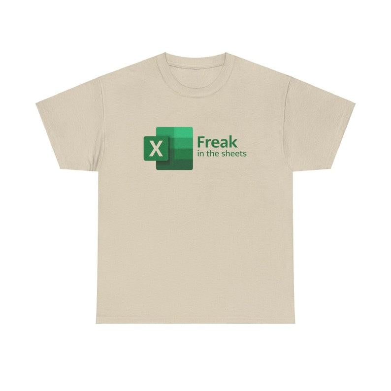 Freak In The Sheets Excel Shirt - Funny Spreadsheet Meme T-shirts for Unisex Fashion with Comedic and Quirky Appeal
