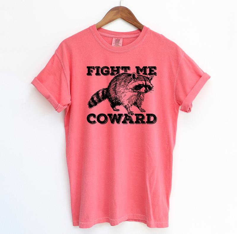 Fight Me Coward Graphic Tee Shirt, Meme Raccoon Comfort Colors, Shirt Menswear T-Shirt