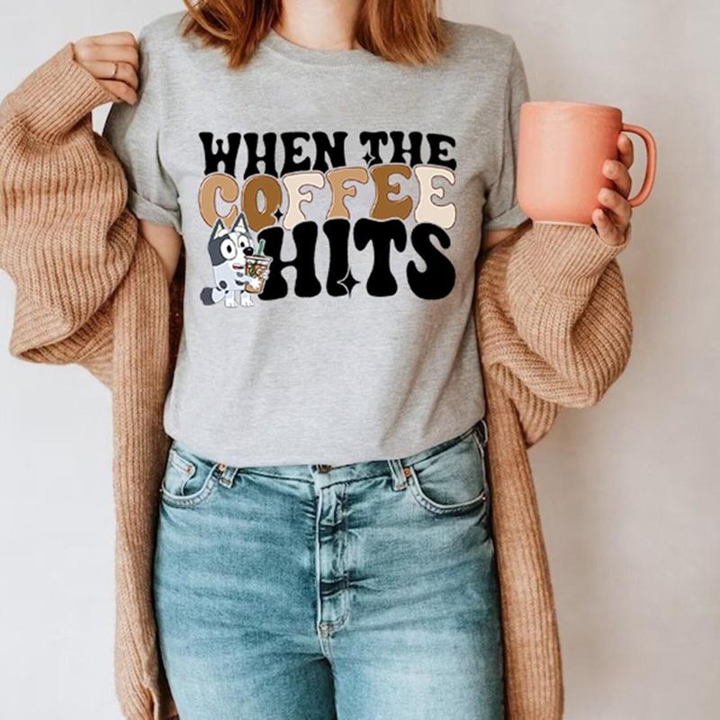 Muffin Bluey T-Shirt, Muffin When The Coffee Hits Sweatshirt - Find Your Perfect Fit - Vibrant Patterns - Full Color Range - Cross-gender Fashion - Di