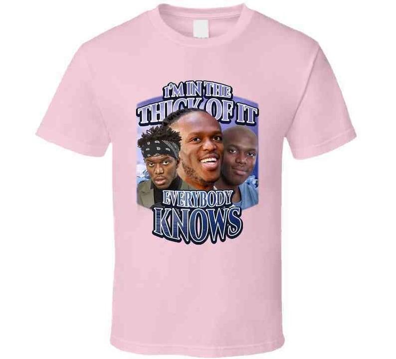 Im In The Thick Of It Everybody Knows Ksi Song Meme Tiktok Joke Gift T Shirt