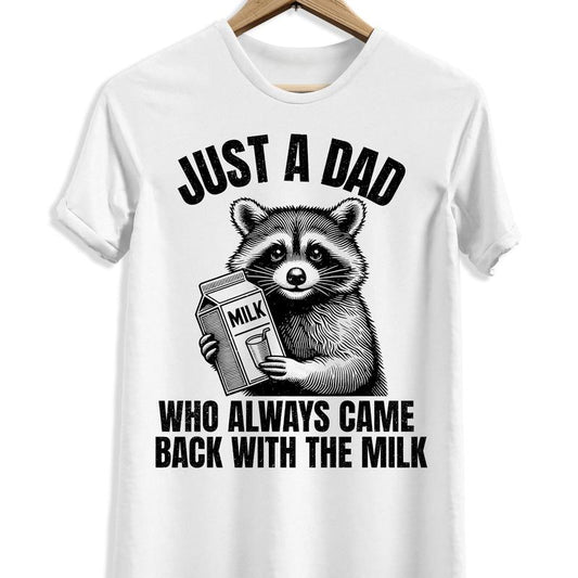 Just A Dad Who Always Came Back With The Milk Shirt Sweatshirt