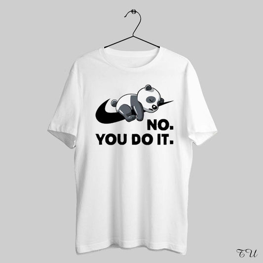 Panda No You Do It Shirt