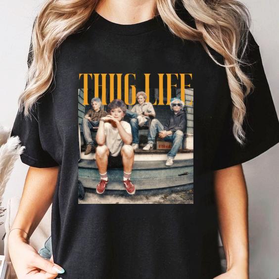 Vintage Golden Girls Shirt, Thug Life Sweatshirt, Gift For Fan
