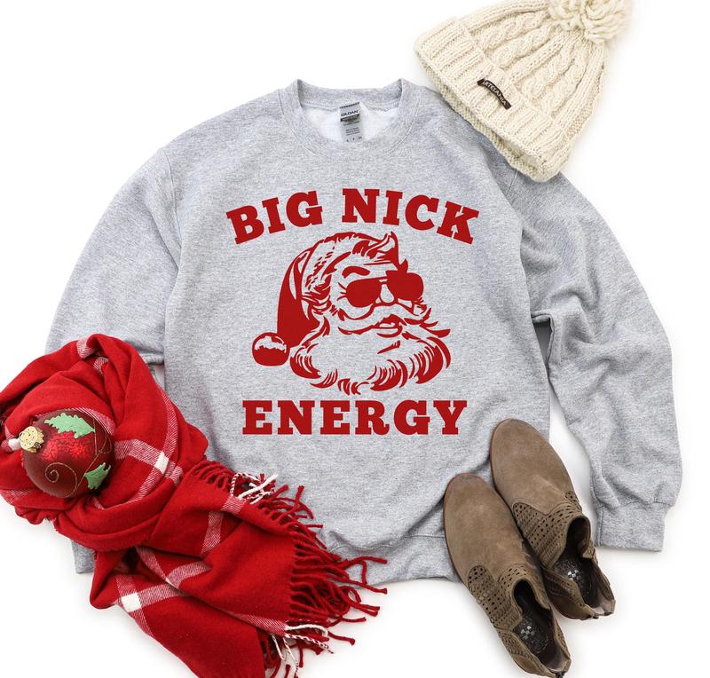 Big Nick Energy Sweatshirt, Funny Christmas Shirt,Very Merry Christmas Party Shirt