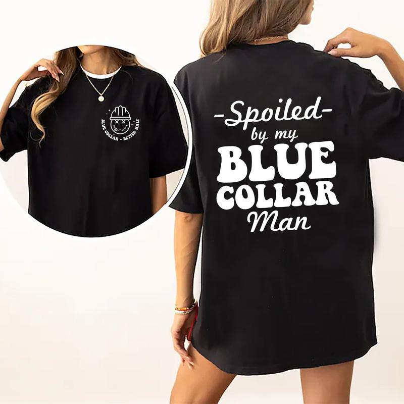 Spoiled By My Blue Collar Man Shirt, Spoiled Wife Funny Graphic Printed T-shirt, Fun Tee Shirt For Wife, Gifts for Blue Collar Wife, Valentine's Day S