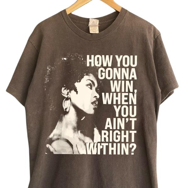 How you gonna win when you ain't right within, Lauryn music Hill, Lauryn T-shirt, Lauryn fans Gift for men women t-shirt