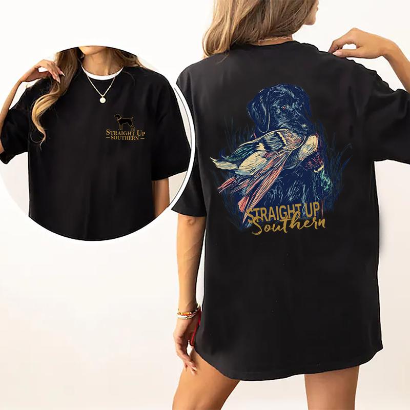 Straight Up Southern Hunting Dog 2 Sided Shirt, Comfort Clothing, Cotton Fabric Tshirt, Printed Women's Top, Casual Womenswear Collar Embroidered