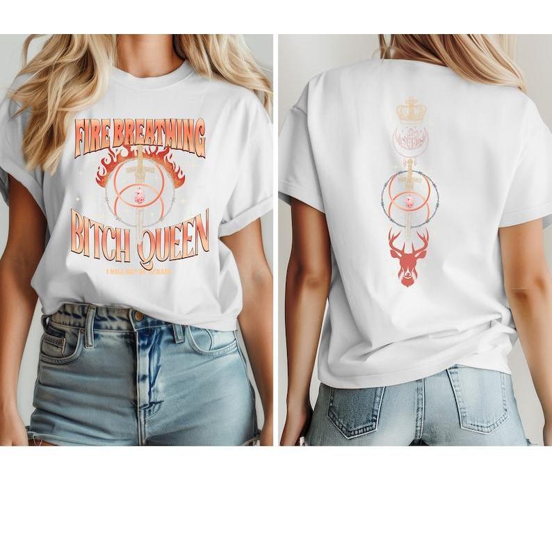 2 Sided Get your hands on the Throne of Glass Fire Breathing Bitch Queen shirt, Kingsflame The Thirteen merch, perfect for fans of the book!, T-Shirt,