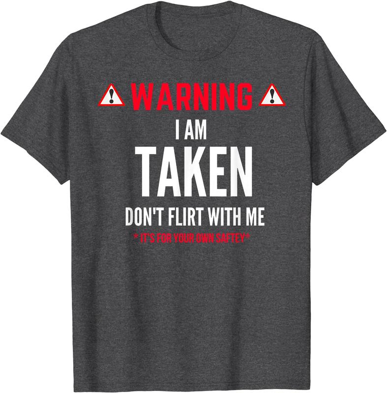 Funny I'm Taken T-Shirt for Men, Donâ€™t Flirt with Me Graphic Tee, Unisex Sweatshirt, Hoodie Sweatshirt, Hoodie, Comfort Colors