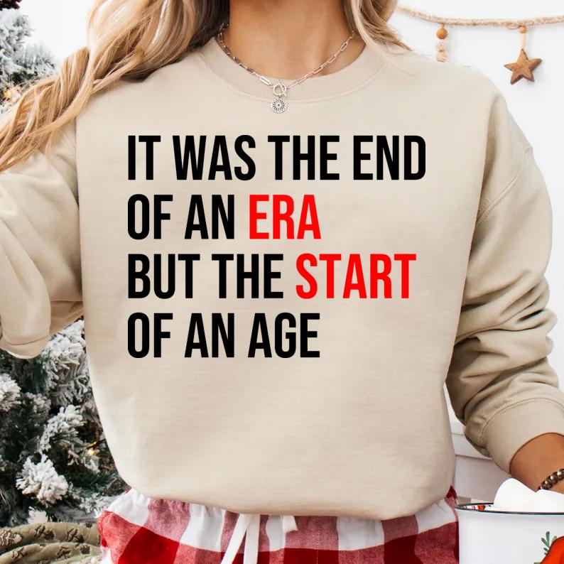 It was the end of an Era but the start of an age TshirtSweatshirtHoodie, Era Fan Shirt, Singer Tees
