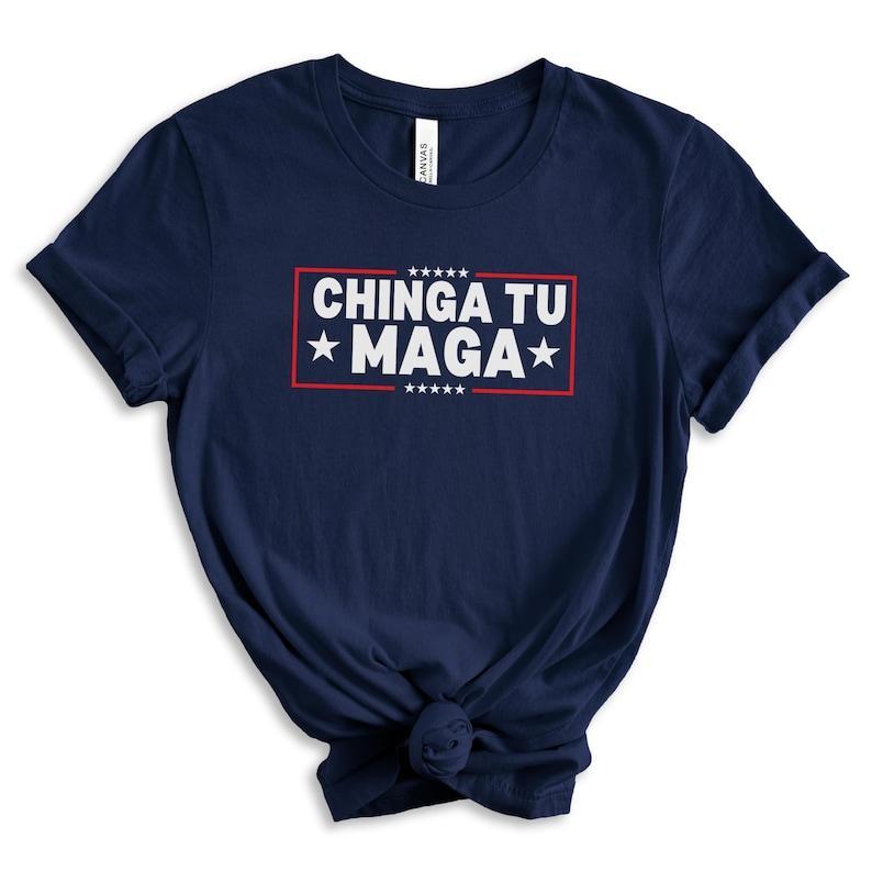 Chinga Tu MAGA Tshirt, Anti Trump T-shirt, 2024 Election Shirt, FDT shirt Sweatshirt, Hoodie, Comfort Colors