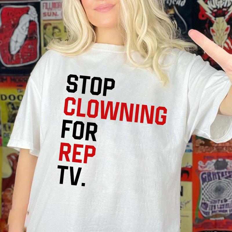 Stop Clowning for REP TV Shirts, Vintage Music SweatshirtHoodie