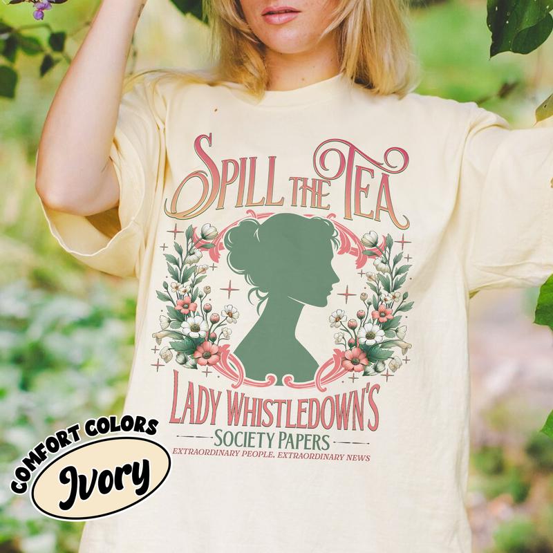 Spill The Tea Lady Whistledown's Shirt, Society Papers TShirt, Bridgerton Fashion Tee, Lady Whistledowns Shirt