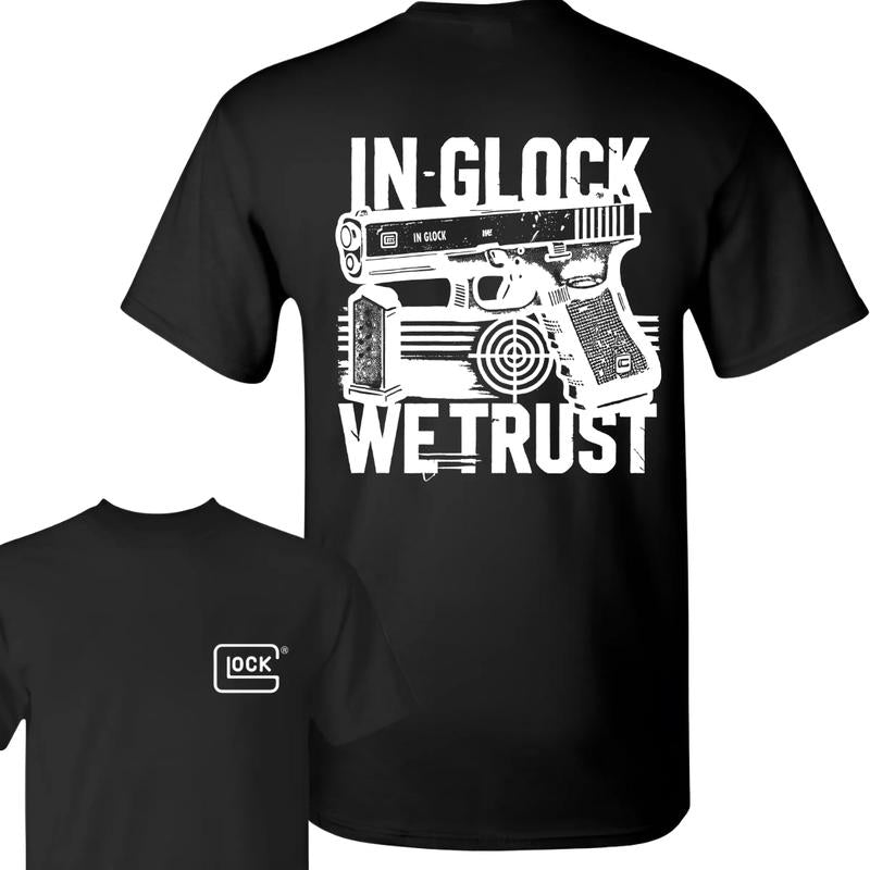 In Glock We Trust T-shirt, Double Sided Tee, Glock Tee, Men's Cotton Top - Classic