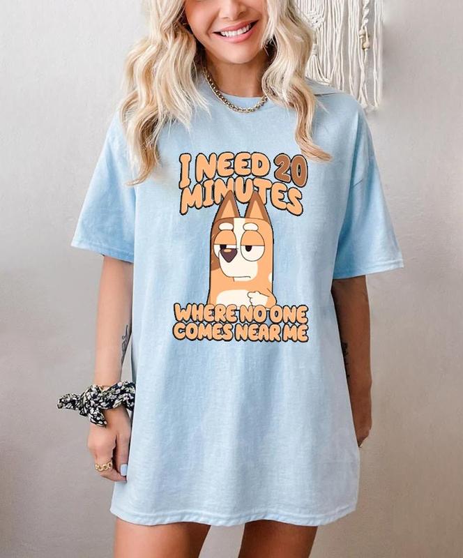 I Need 20 Minutes Where No One Comes Near Me Sweatshirt, Bluey Family T-Shirt - Every Size, Every Body - Pick Your Color - Iconic Styles - Versatile U