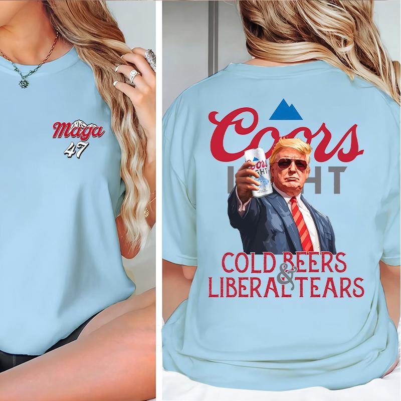 Cold Beers Liberal Tears Funny Trump Coors Light Unisex Shirt, Trump Coors light shirt for men and women