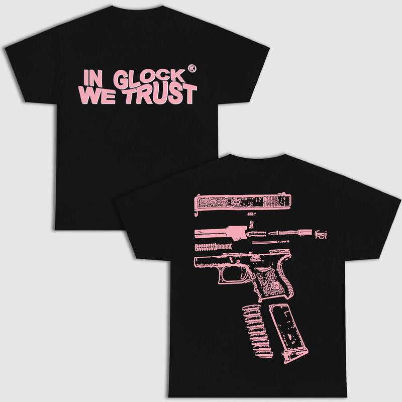 NEW -  In Glock We Trust Double Side Black Version Shirt Menswear Top,Full Design Color