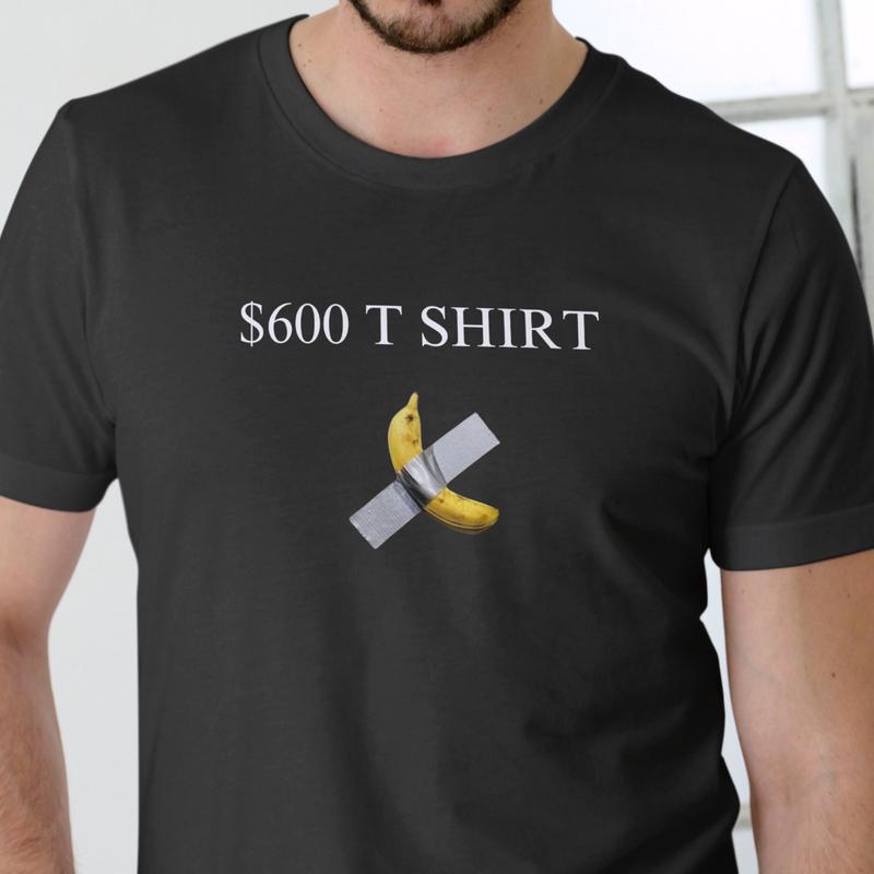 $600 T Shirt, Unisex Cotton