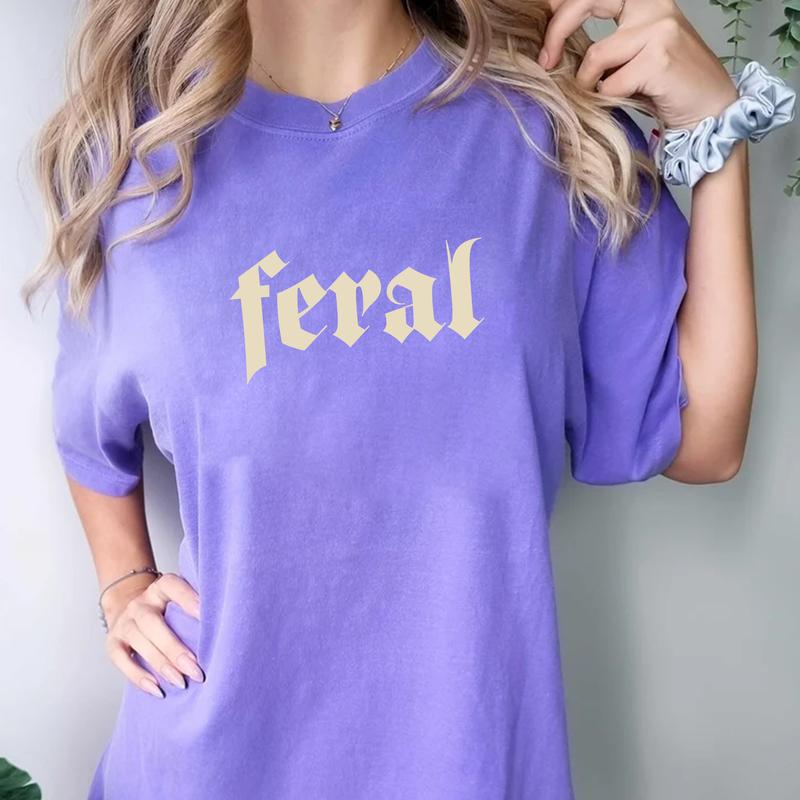 Feral Shirt, Comfort Shirt for Women, Unisex Funny Shirt, Sarcastic Graphic Tee, Feral Era, Cowgirl Shirt, Best Friend Gift, Feral Mama Casual Comfy C