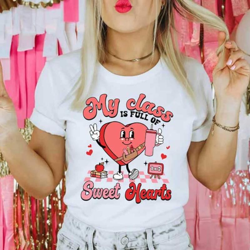 Teacher Valentine Shirt, My Class Is Full Of Sweethearts, Valentines Day Teacher Shirt, Teacher Love Heart Shirt, Teacher Valentines Gifts S4P