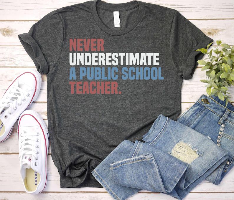 Never Underestimate a Public School Teacher Shirt, Harris Walz T-Shirt, Tim Walz DNC Quote Shirt, Educator Shirt, Kamala Harris Shirt, Vote Shirt