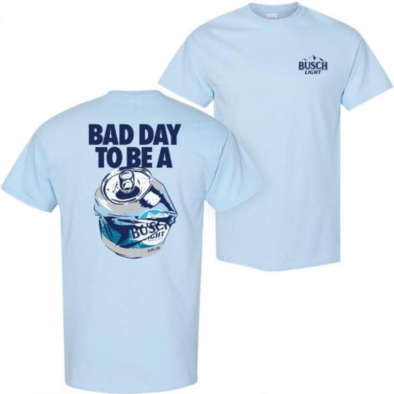 Bad Day to Be a Busch Light 2 Sides T-Shirt, Full Color, For Men, For Women