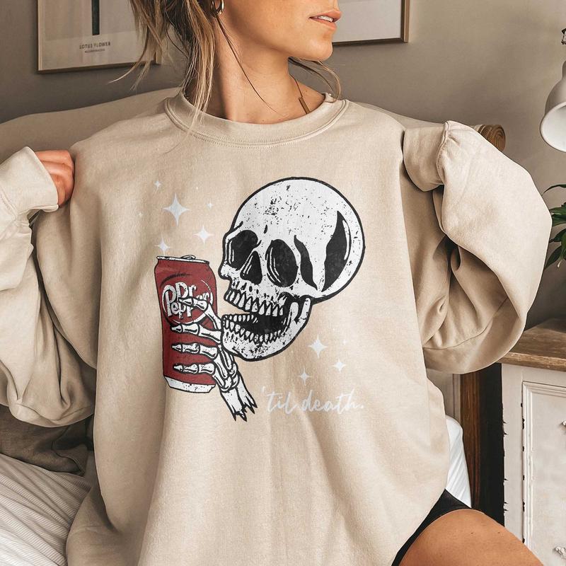 Till Death Dr. Pepper Tshirt Skeleton Sweatshirt Hoodie Sweatshirt, Hoodie, Comfort Colors
