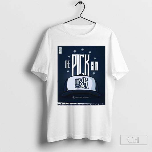 Penn State Nittany Lions The Pick Is In National Signing Day â€™25 Wednesday December 4 t-shirt