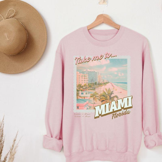 Take Me to Miami Sweatshirt