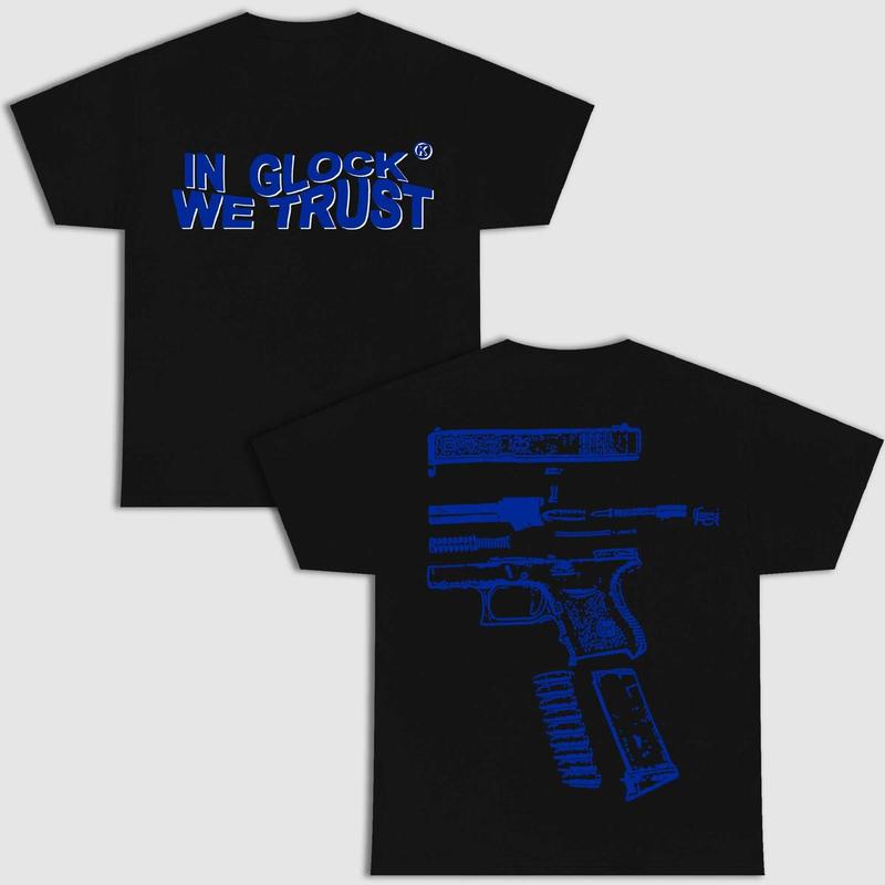 NEW -  In Glock We Trust Double Side Black Version Shirt Menswear Top,Full Design Color