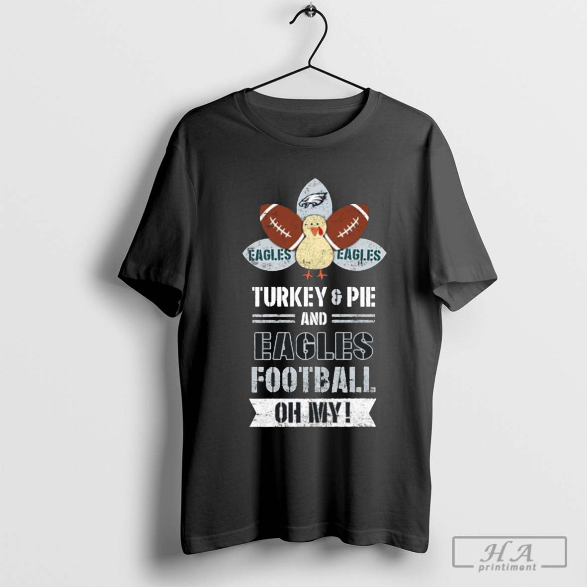 Philadelphia Eagles Turkey &amp; Pie And Eagles Football Oh My Thanksgiving T-Shirts