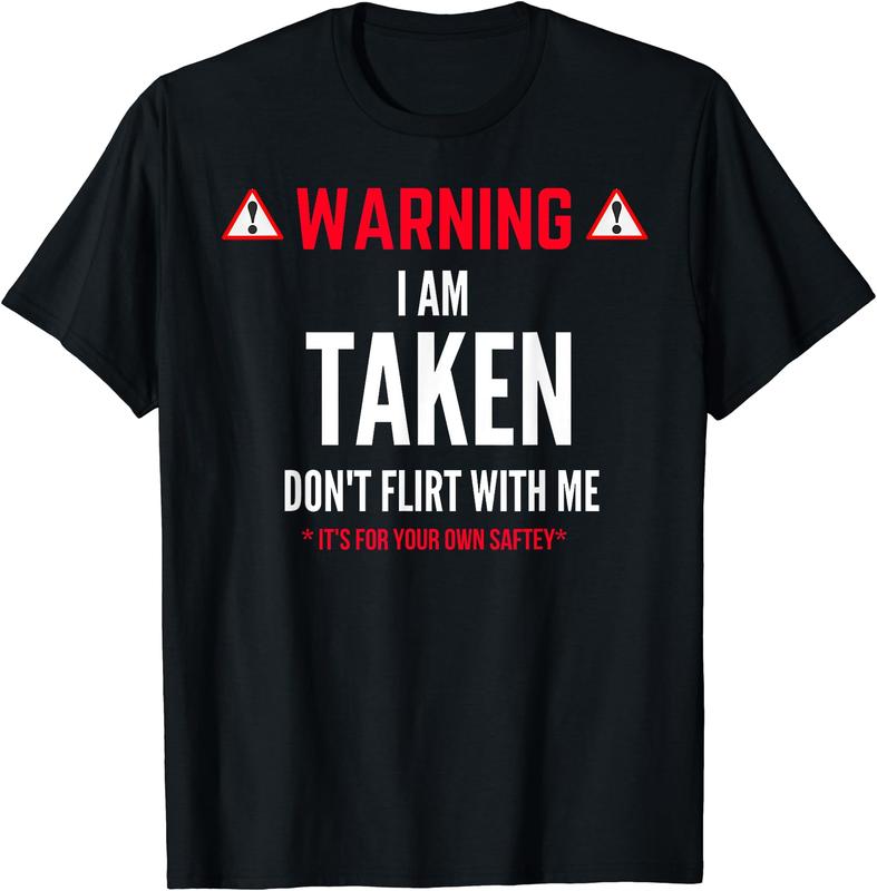 Funny I'm Taken T-Shirt for Men, Donâ€™t Flirt with Me Graphic Tee, Unisex Sweatshirt, Hoodie Sweatshirt, Hoodie, Comfort Colors