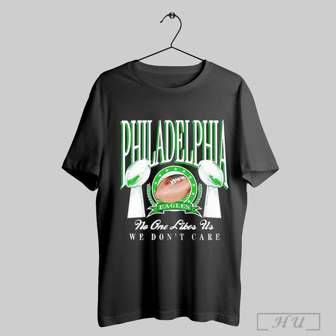 Philadelphia Eagles Trophies No One Likes Us We Dont Care Shirt Sweatshirt