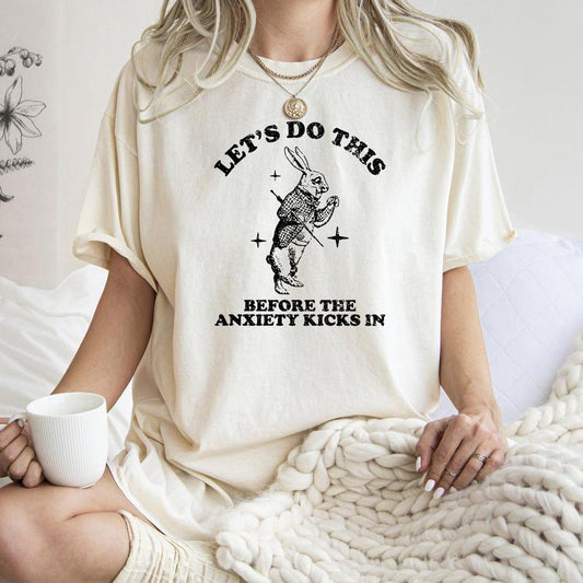 Let's Do this Before Anxiety Kicks In T-Shirt Unisex Classic Cotton