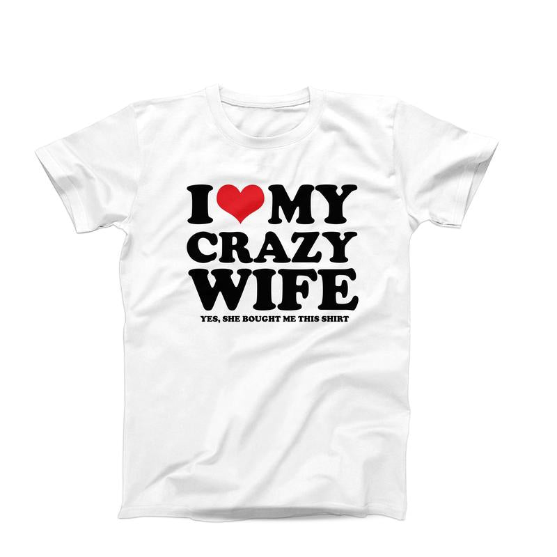 I Love My Crazy Wife Shirt, I Heart My Crazy Wife, Wife Gift Idea Anniversary, Couples Married Love Tee, Relationship Shirt, Classic Unisex T-Shirt, G