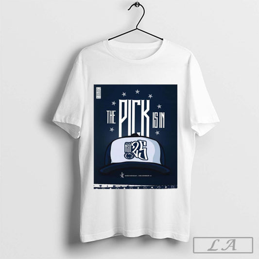 Penn State Nittany Lions The Pick Is In National Signing Day â€™25 Wednesday Dec 4 Poster Shirt