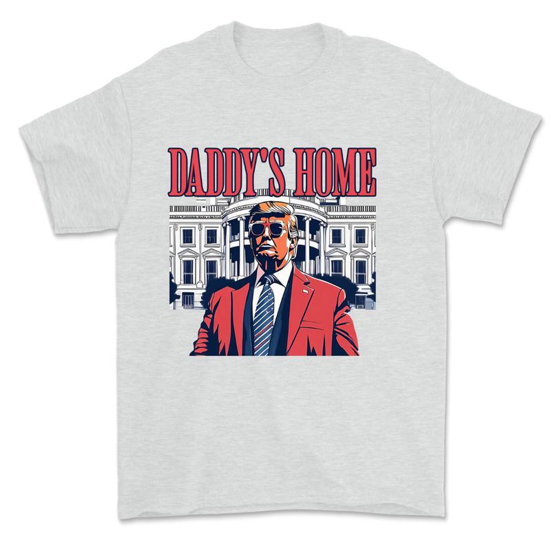 Men's Daddys Home Funny Truummp Shirt, Republican 2024 Funny Tee, Make America Great Again Shirt, Shirt For Women, Casual Menswear, Classic Cotton Top