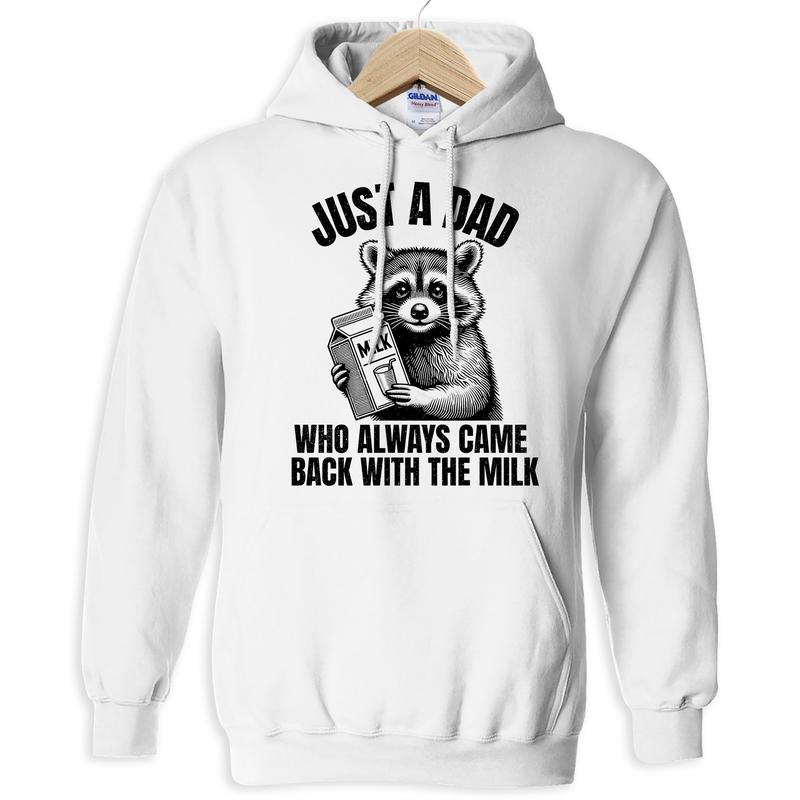 Just A Dad Who Always Came Back With The Milk Shirt Sweatshirt