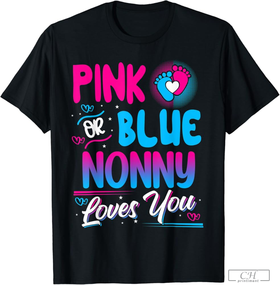 Pink Or Blue Nonny Loves You New Baby T-Shirt