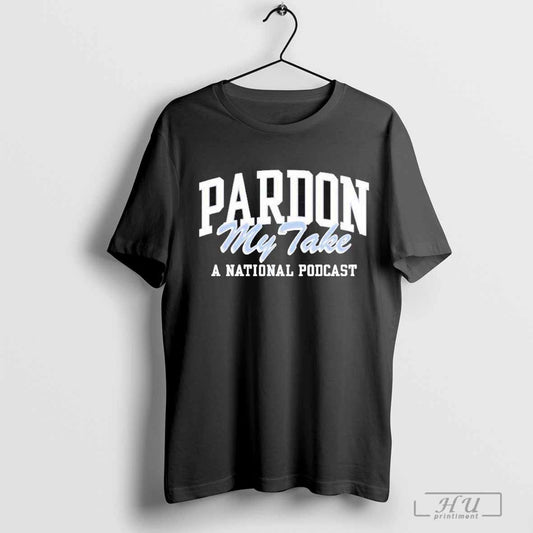 Pardon My Take A National Podcast Shirt